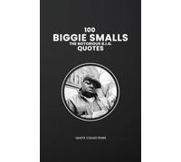100 Biggie Smalls Quotes