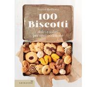 100 biscotti dolci e salati per ogni occasione [Hardcover] [Oct 28, 2025] Bellom