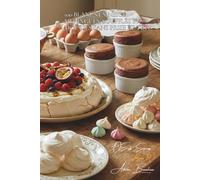 100 blancs en neige : meringues, soufflés et mousses sans prise de tête: Domptez les blancs d'œufs pour des desserts spectaculaires avec 3 ingrédients