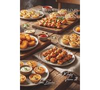 100 bocaditos de pollo: el aperitivo francés que impresiona: Nuggets caseros, tempuras y el arte del bocado noble