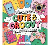 100 Bold and Easy Coloring Book: For Adults, Seniors and Kids, Simple, Big and Large print Designs for Relaxation Featuring Animals, Flowers, Cute Things And Many More