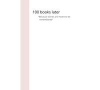 100 books later: "Because stories are meant to be remembered"