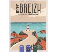100% Breizh: Bienvenue dans la Breizh culture ! avec un crayon offert