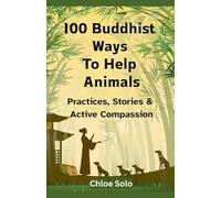 100 Buddhist Ways to Help Animals