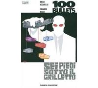 100 bullets. Sei piedi sotto il grilletto