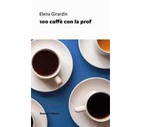 100 caffè con la prof