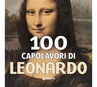 100 capolavori di Leonardo