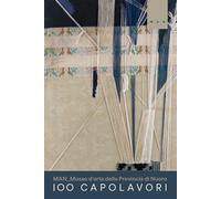 100 capolavori MAN_Museo d'arte della Provincia di Nuoro - Moro R., Masala E.