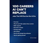 100 Careers AI Can't Replace: Jobs That Will Survive the AI Era