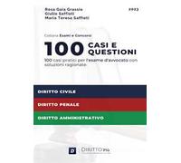 100 casi e questioni per l'esame d'avvocato