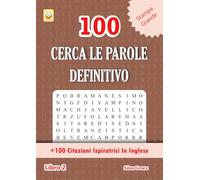 100 CERCA LE PAROLE DEFINITIVO: Libro 2: (ITALIAN EDITION): 100 Enigmi e Soluzioni: +100 Citazioni Ispiratrici in Inglese