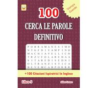 100 CERCA LE PAROLE DEFINITIVO: Libro 5: (ITALIAN EDITION): 100 Enigmi e Soluzioni: +100 Citazioni Ispiratrici in Inglese