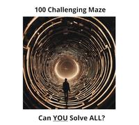 100 Challenging Maze Activity Book: Hours of Puzzle Fun for Maze Lovers of All Ages