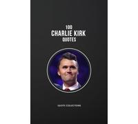 100 Charlie Kirk Quotes