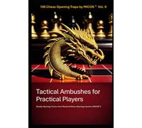 100 Chess Opening Traps by MICOS™ - Vol. II: Opening Ambushes for Practical Players