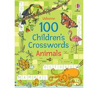 100 Children's Crosswords: Animals (Puzzles, Crosswords & Wordsearches)