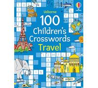 100 children's crosswords: travel. Ediz. a colori