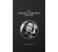 100 Chris Cornell Quotes