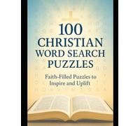 100 Christian Word Search Puzzles for Adults: Bible Verses, Faith & Spiritual Word Games