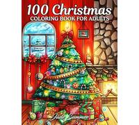 100 Christmas: A Christmas Coloring Book for Adults with Santas, Reindeer, Ornaments, Wreaths, Gifts, and More!