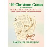 100 Christmas Games - By the Custode Vol.2: A Festive Puzzle Collection with Word Searches, Crosswords, Sudoku & More - Full Color with All Solutions Included