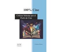100% Cine: Críticas Selectas por el Profe de Cine