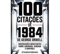 100 citações de 1984 de George Orwell