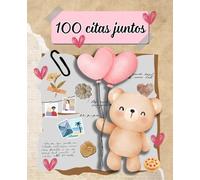 100 Citas juntos: Momentos para compartir...