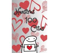 100 CITAS JUNTOS - Nuestras 100 citas: Crea momentos, 100 momentos inolvidables (Spanish Edition)