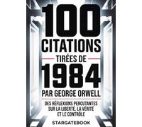 100 citations tirées de 1984 par George Orwell
