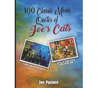 100 Classic Movie Quotes: of Joe's Cats