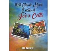 100 Classic Movie Quotes: Of Joe's Cats