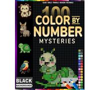 100 Color BY Number Mystery Mosaic: 5 Unique Shapes: Glass, Circle, Triangle, Hexagon & Rectangle - 100 Mystery Mosaic Pages with Master Color Palette on Black Backgrounds