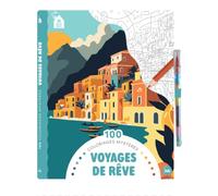100 coloriages mystères - Voyages de rêve