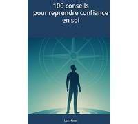 100 conseils pour reprendre confiance en soi