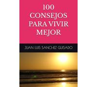 100 CONSEJOS PARA VIVIR MEJOR