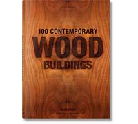 Philip Jodidio 100 Contemporary Wood Buildings (Copertina rigida)