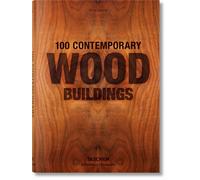 100 Contemporary Wood Buildings [Hardcover] [Sep 08, 2017] Jodidio, Philip