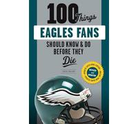 100 cose che i fan degli Eagles dovrebbero sapere e fare prima di morire - NU...