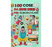 100 cose da non dire per rimorchiare