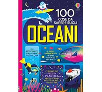 100 cose da sapere sugli oceani
