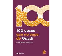 100 coses que no saps de Gaudí: 87