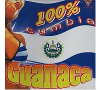 100% Cumbia Guanaca - 100% Cumbia Guanaca