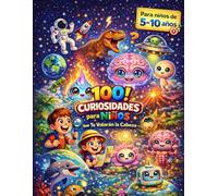 100 Curiosidades para Niños que Te Volarán la Cabeza