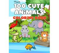 100 Cute Animals: Coloring book for kids