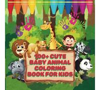 100+ Cute Baby Animal Coloring Book for Kids 4-8 Years Old