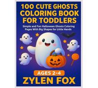 100 Cute Ghosts Coloring Book for Toddlers Ages 2-4: Simple and Fun Halloween Ghost Coloring Pages with Big Shapes for Little Hands
