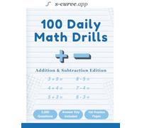 100 Daily Math Drills: Addition & Subtraction Edition: Timed Practice Problems with Answer Key