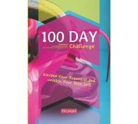 100 Day Challenge: A notebook with everything you need to track Daily Progress, Goals and Healthy Habits with a handy checklists to help you improve yourself. 6” x 9” - 102 Pages.