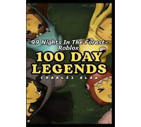 100 DAY LEGENDS: 99-Nights-In-The-Forest-Roblox